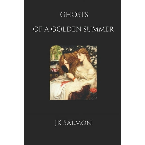 Ghosts of a Golden Summer (Paperback)
