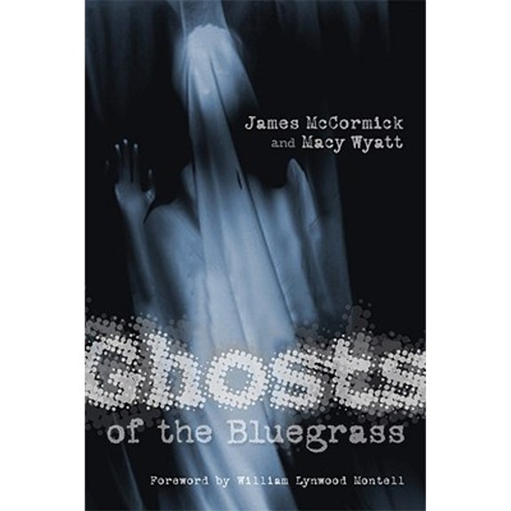 Pre-Owned Ghosts of the Bluegrass (Paperback) 0813192374 9780813192376