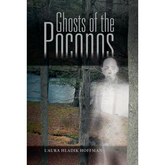 Ghosts of the Poconos, (Hardcover)