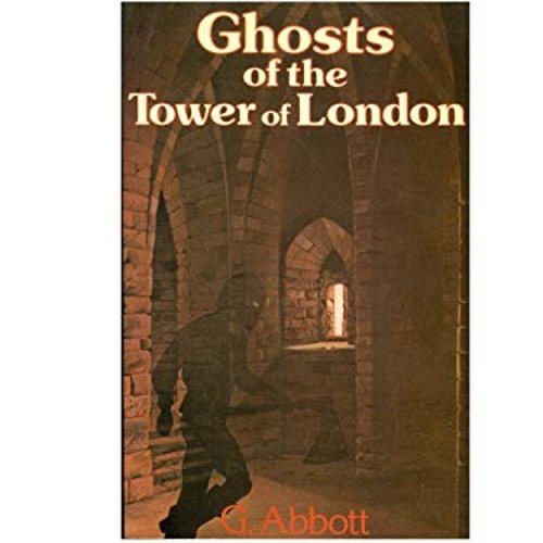 Pre-Owned Ghosts of the Tower of London (Hardcover) 0434005959 9780434005956