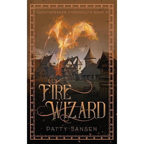 Ghostspeaker Chronicles Fire Wizard, Book 4, (Paperback)