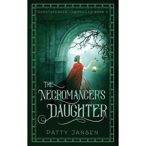 Ghostspeaker Chronicles The Necromancer's Daughter, Book 6, (Paperback)