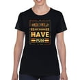 thumbnail image 1 of Ghouls Just Wanna Have Fun T-Shirt Women -Image by Shutterstock, Female Large, 1 of 4