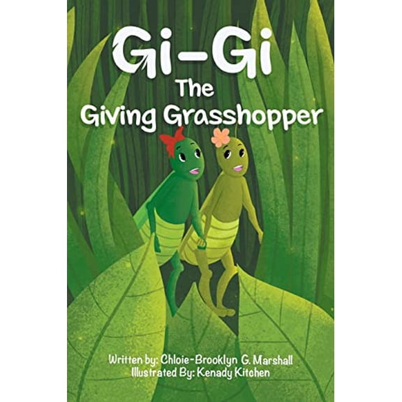 Pre-Owned Gi-Gi The Giving Grasshopper (Paperback) by Chloie-Brooklyn G Marshall