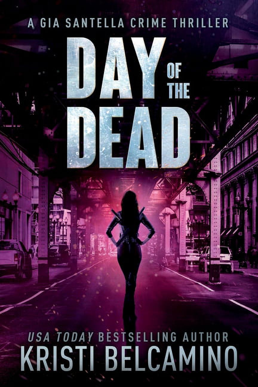 Gia Santella Crime Thriller: Day of the Dead (Series #5) (Paperback) - image 1 of 1