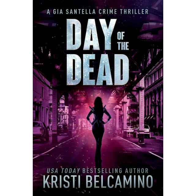 Gia Santella Crime Thriller: Day of the Dead (Series #5) (Paperback)