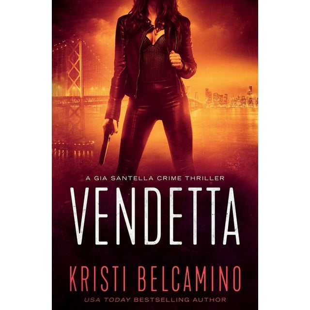 Gia Santella Crime Thriller: Vendetta (Series #1) (Paperback)