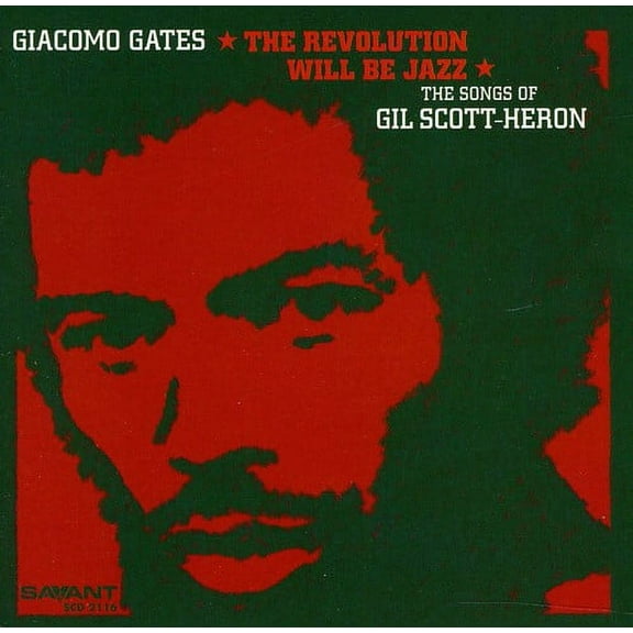 Giacomo Gates - The Revolution Will Be Jazz: The Songs of Gil Scott-Heron - Music & Performance - CD