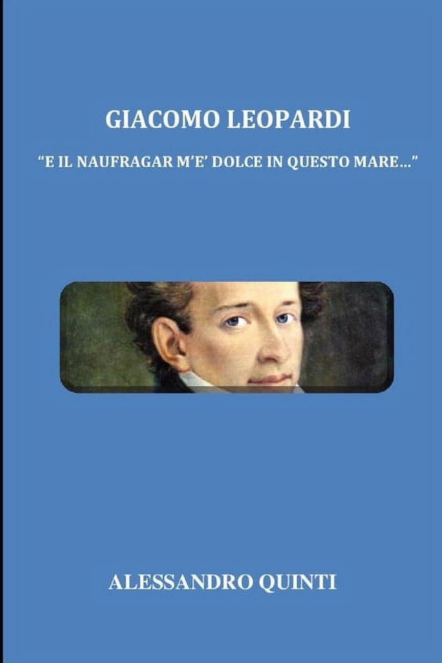 Giacomo Leopardi - "E il naufragar m'è dolce in questo mare..." (Paperback) - image 1 of 1