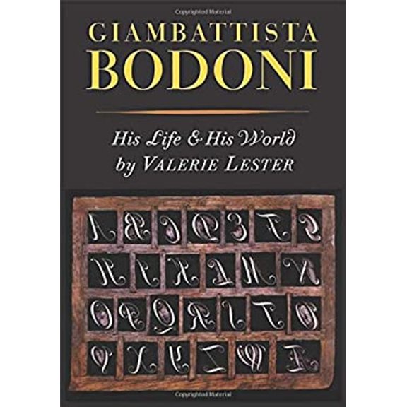 Pre-Owned Giambattista Bodoni: His Life and His World (Hardcover) 1567925286 9781567925289