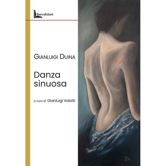 Gianluigi Duina,Gianluigi Valotti Danza sinuosa (Paperback)