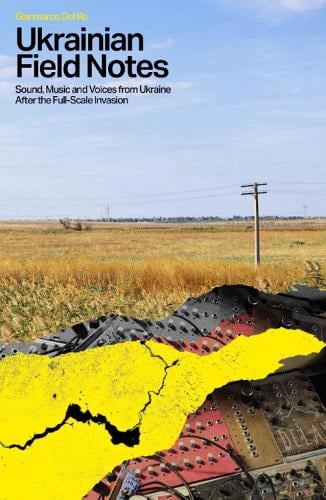 Gianmarco Del Re Ukrainian Field Notes (Paperback)