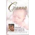 thumbnail image 1 of Pre-Owned Gianna: Aborted and Lived to Tell About It (Hardcover) 1561793426 9781561793426, 1 of 1