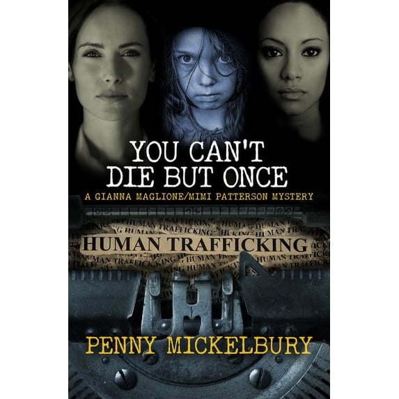 Gianna Maglione/Mimi Patterson Mystery: You Can't Die But Once (Paperback)