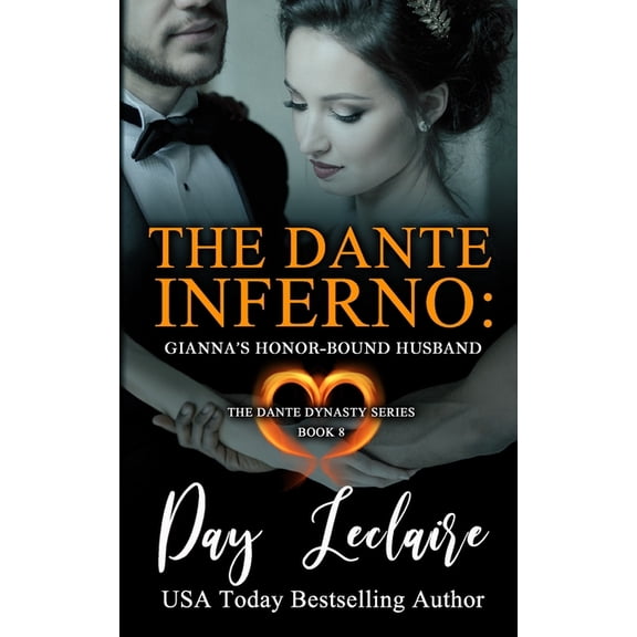 Gianna's Honor-Bound Husband (The Dante Dynasty Series: Book#8): The Dante Inferno