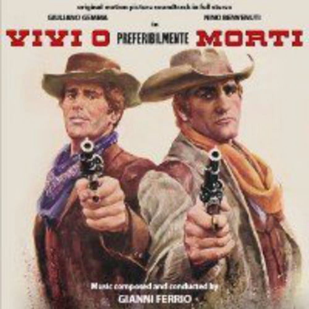 Gianni Ferrio - Vivi O Preferibilmente Morti (Alive or Preferably Dead) (Original Motion Picture Soundtrack) - Music & Performance - CD