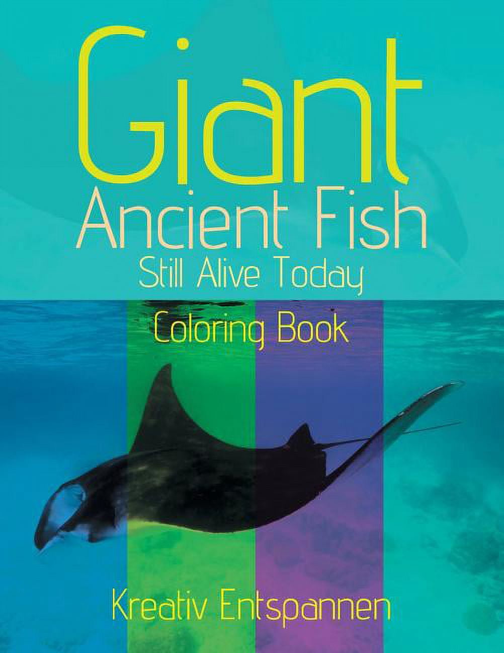 Giant Ancient Fish Still Alive Today Coloring Book (Paperback