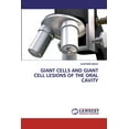 thumbnail image 1 of Giant Cells and Giant Cell Lesions of the Oral Cavity (Paperback), 1 of 1