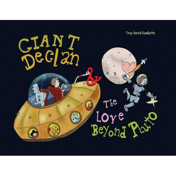 Giant Declan & the Love Beyond Pluto, (Paperback)