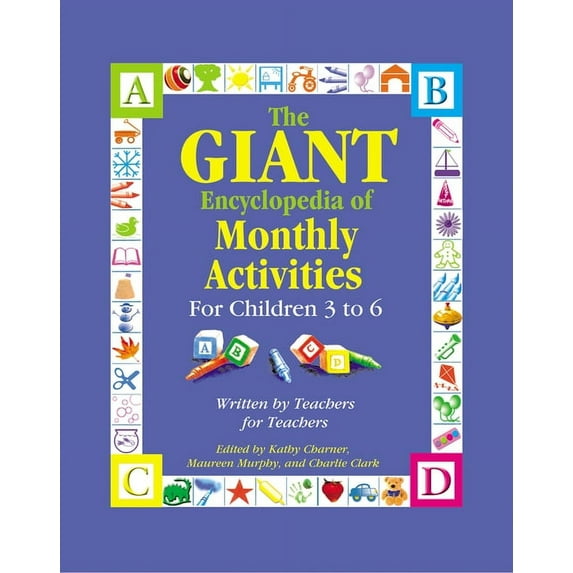 Giant Encyclopedia: The Giant Encyclopedia of Monthly Activities for Children 3 to 6 (Paperback)