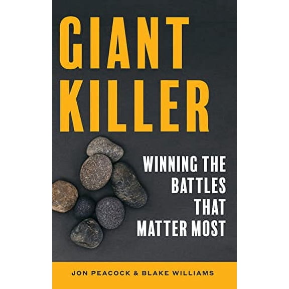 Pre-Owned Giant Killer: Winning the Battles That Matter Most (Paperback) 166530393X 9781665303934