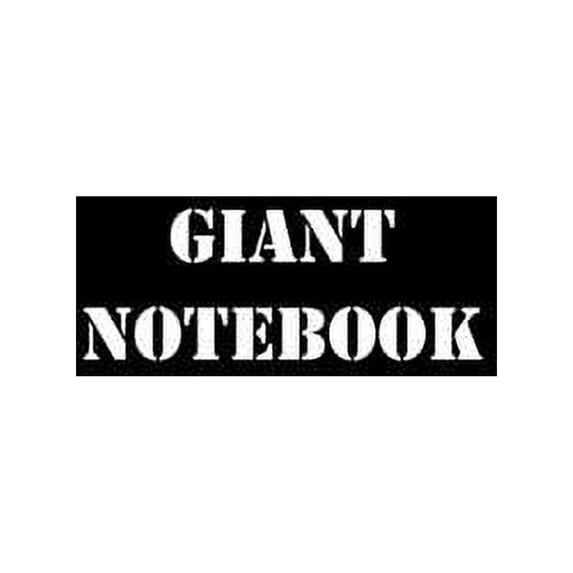 Giant Notebook: Five Hundred Page Black/Stencil Font Cover Design ...