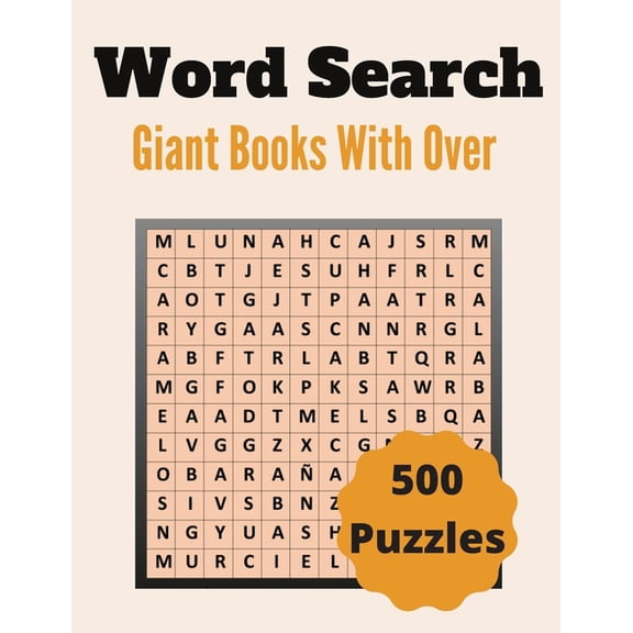 Giant Word Search Books With Over 500 Puzzles: Over 500 Unique Words Brain-Bending Word Search Puzzles to Have Fun and R, (Paperback)