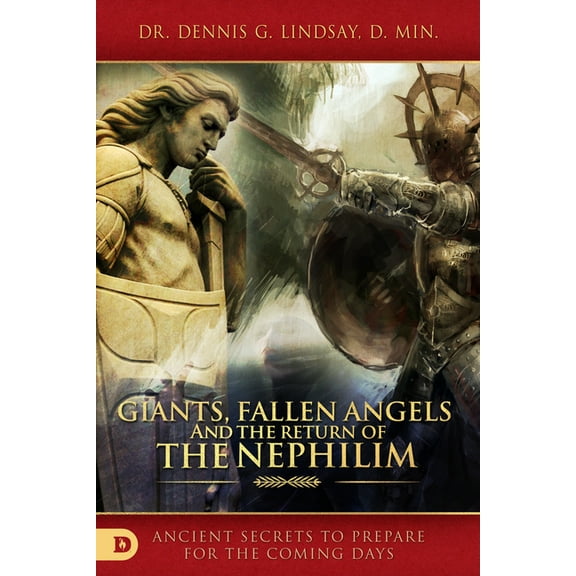 Giants, Fallen Angels, and the Return of the Nephilim: Ancient Secrets to Prepare for the Coming Days (Paperback)