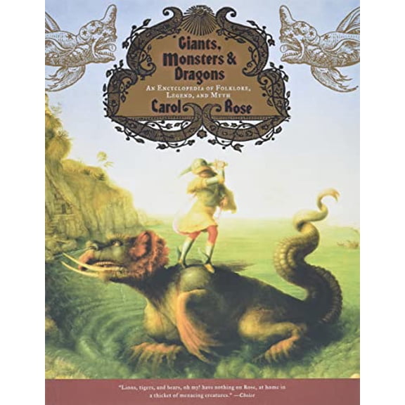 Pre-Owned Giants, Monsters, and Dragons: An Encyclopedia of Folklore, Legend, and Myth (Paperback) 0393322114 9780393322118