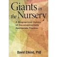 thumbnail image 1 of Pre-Owned Giants in the Nursery: A Biographical History of Developmentally Appropriate Practice, 1 of 1