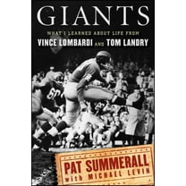 Giants: What I Learned about Life from Vince Lombardi and Tom Landry, (Hardcover)
