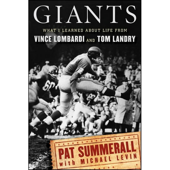 Giants: What I Learned about Life from Vince Lombardi and Tom Landry, (Hardcover)
