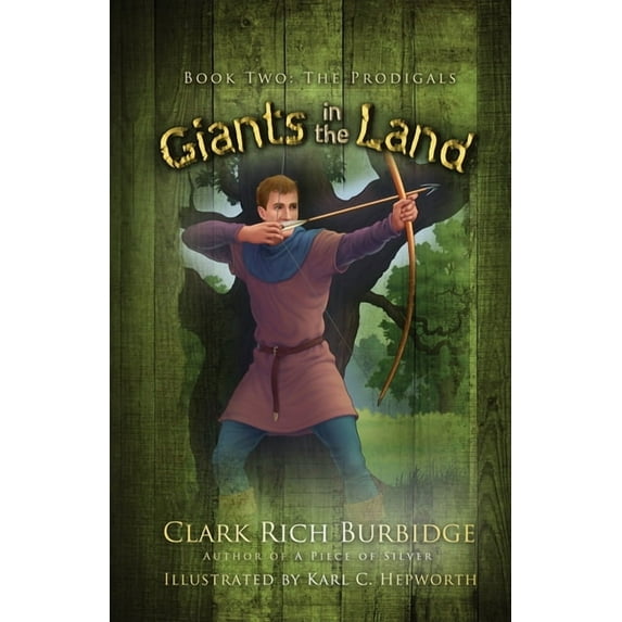 Giants in the Land Giants in the Land: Book Two - The Prodigal, Book 2, (Paperback)