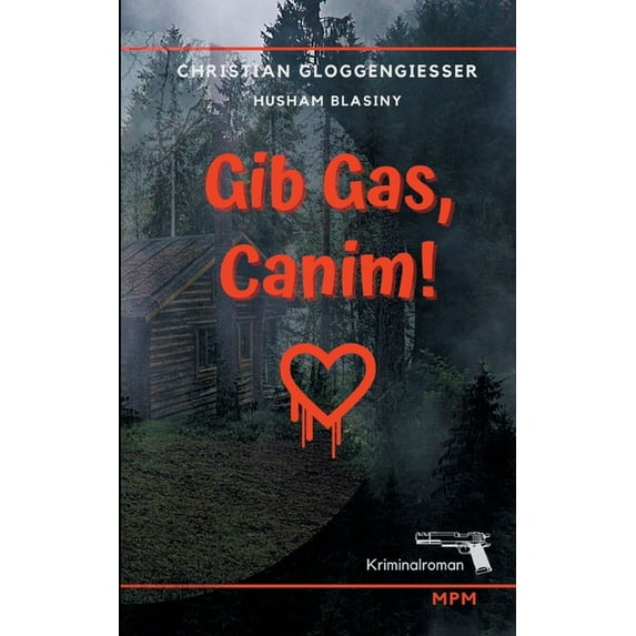 Gib Gas, Canim!: Kriminalroman, (Paperback)