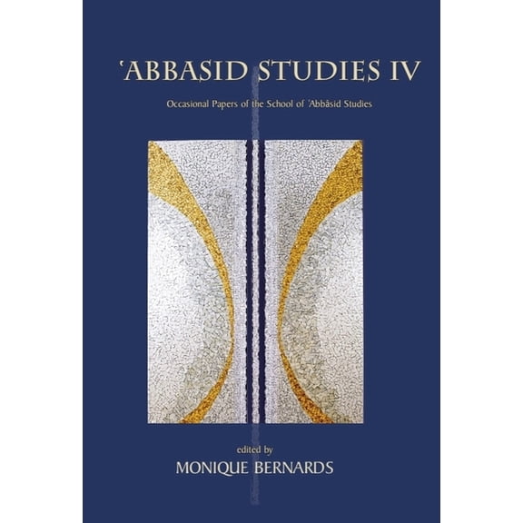Gibb Memorial Trust Abbasid Studies IV, (Hardcover)