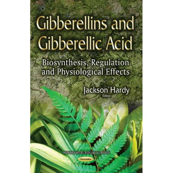 Gibberellins and Gibberellic Acid : Biosynthesis, Regulation and Physiological Effects