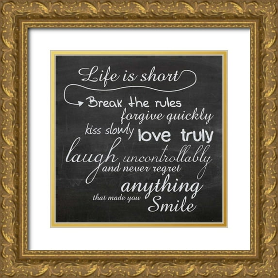 Gibbons, Lauren 12x12 Gold Ornate Wood Framed with Double Matting Museum Art Print Titled - Life is Short B1