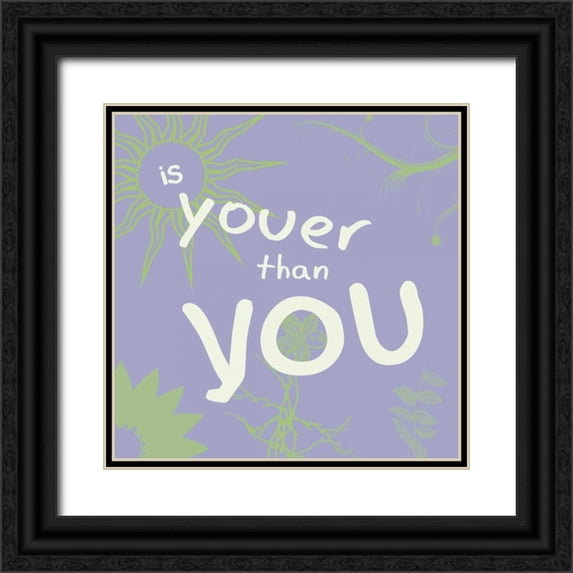 Gibbons, Lauren 15x15 Black Ornate Wood Framed with Double Matting Museum Art Print Titled - Youer Than You