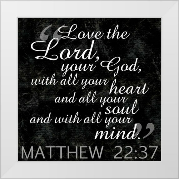 Gibbons, Lauren 20x20 White Modern Wood Framed Museum Art Print Titled - Love the Lord Religious BW