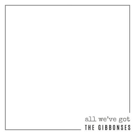 Gibbonses - All We've Got - Country - CD