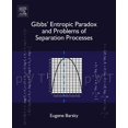 thumbnail image 1 of Gibbs' Entropic Paradox and Problems of Separation Processes, (Paperback), 1 of 1