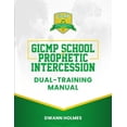 thumbnail image 1 of Gicmp Course Manuals: GICMP School of Prophetic Intercession Dual-Training Manual (Paperback), 1 of 1