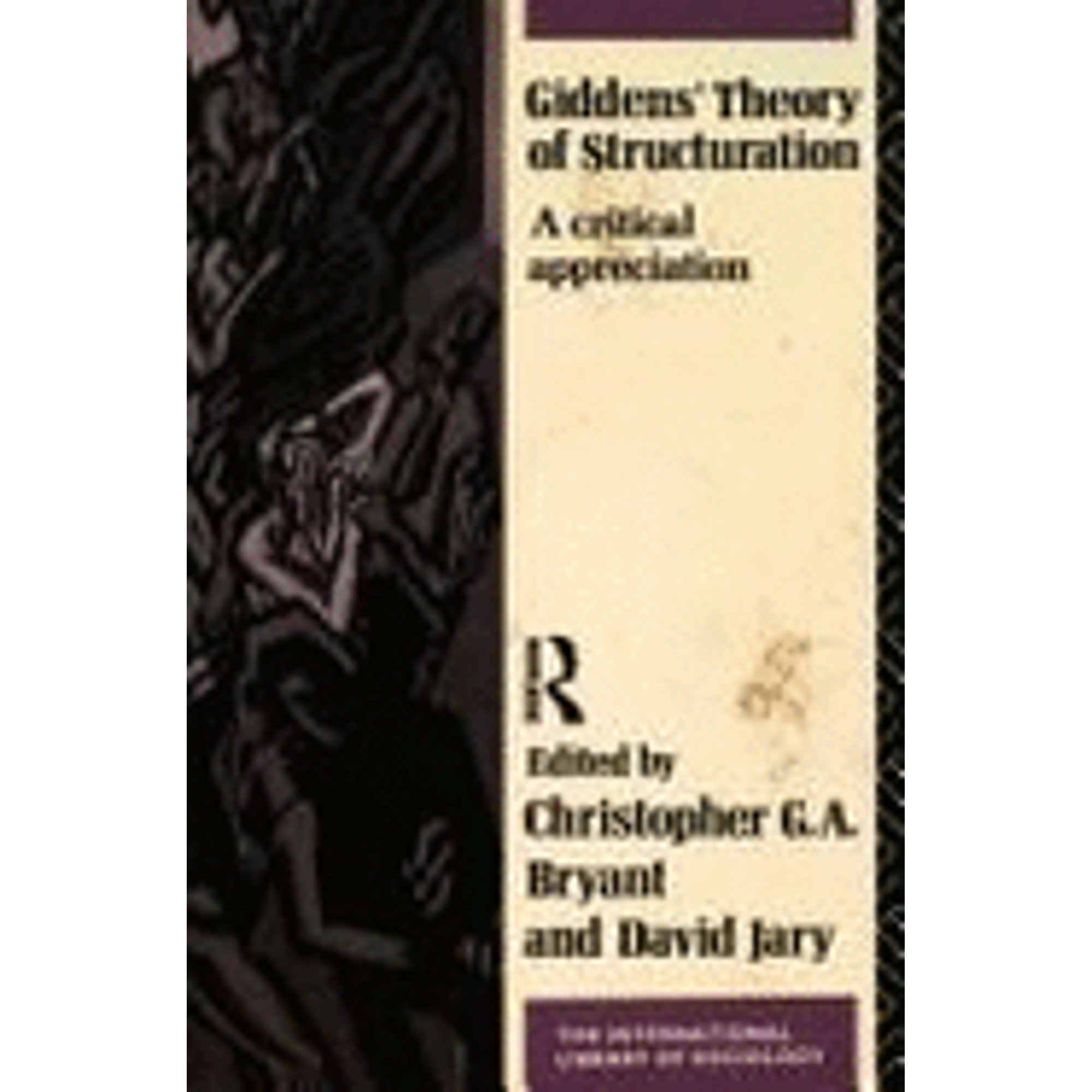 PreOwned Giddens' Theory of Structuration A Critical Appreciation (Paperback 9780415007979) by