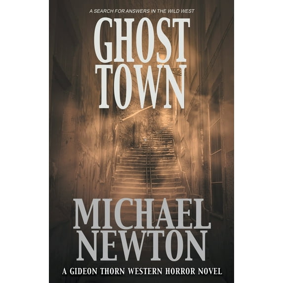 Gideon Thorn Ghost Town: A Weird Western, Book 3, (Paperback)