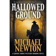 Gideon Thorn Hallowed Ground A Weird Western, Book 6, Paperback