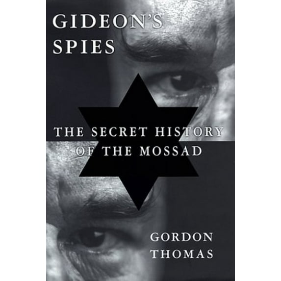 Pre-Owned Gideon's Spies: The Secret History of the Mossad (Hardcover) 0312199821 9780312199821