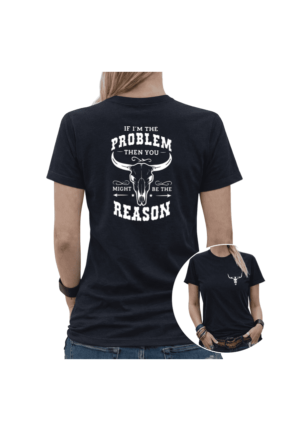 If I'm The Problem Quote Womens Print Tshirt Graphic Tees White/Black S-5XL Tops