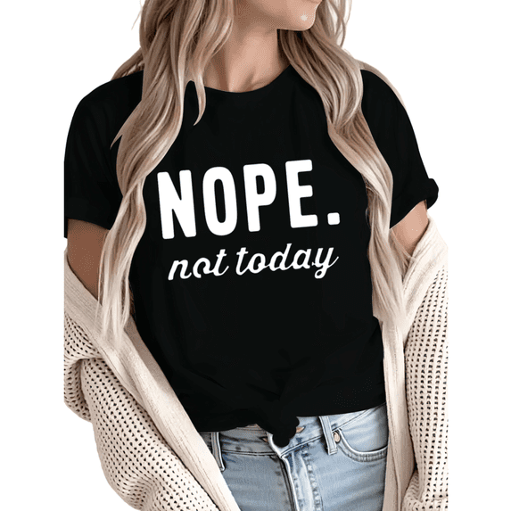 Giffimy Women Nope Not Today Funny Sarcastic Graphic Tees T-Shirt Tops Round Neck Printed Cotton T-Shirt Black S-5XL