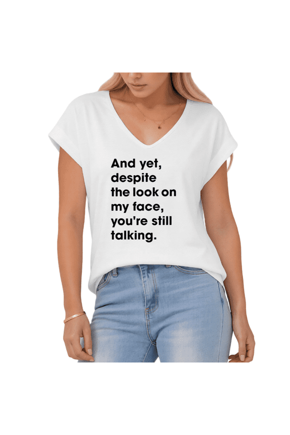 Women's "And Yet You're Still Talking" White V-Neck Sleeveless T-Shirt Casual Tank Top
