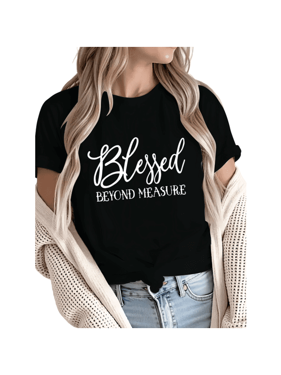Women's Blessed Beyond Measure Graphic Short Sleeve T-Shirt Casual Cotton Crewneck Top